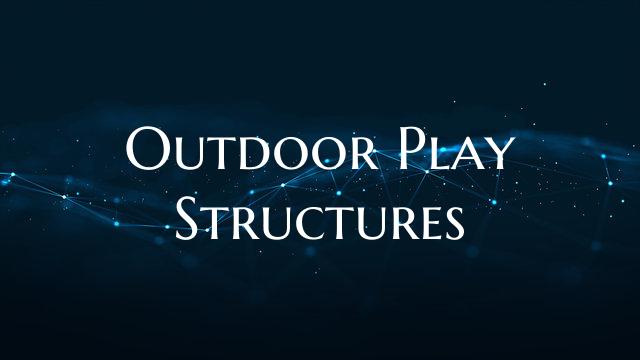 Outdoor Play Structures