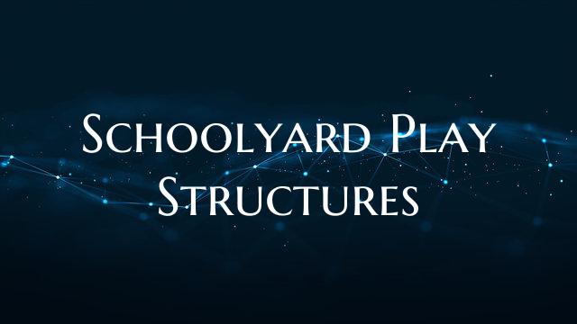 Schoolyard Play Structures