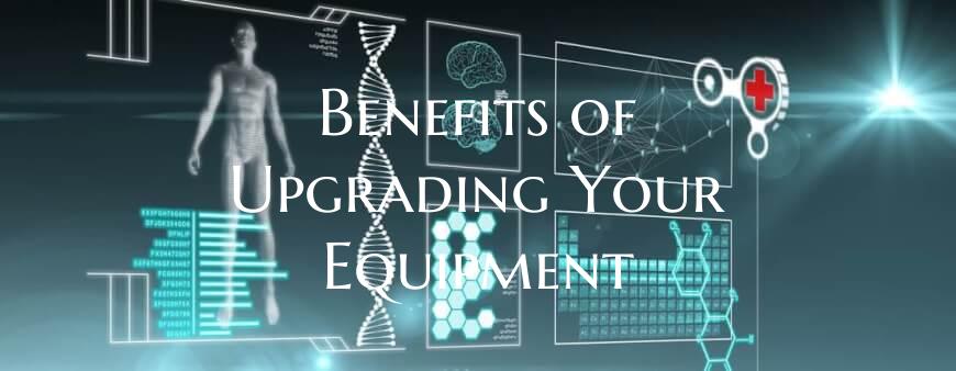 Benefits of Upgrading Your Equipment