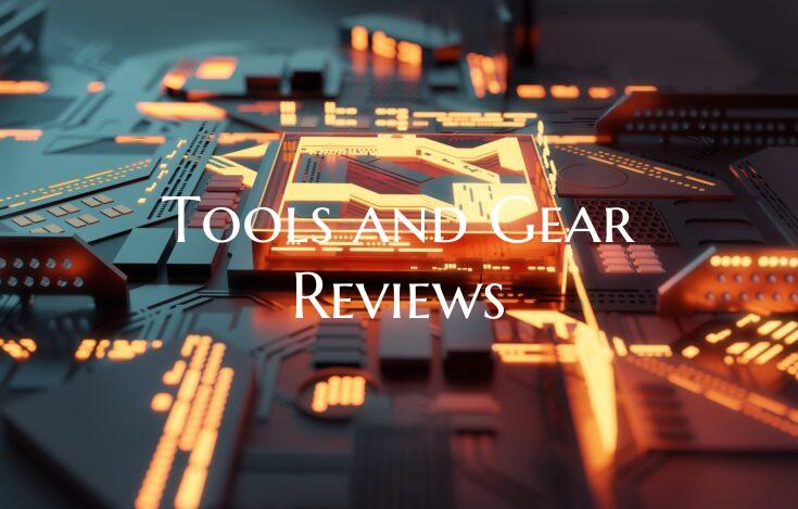 Tools and Gear Reviews